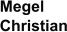 Megel Christian